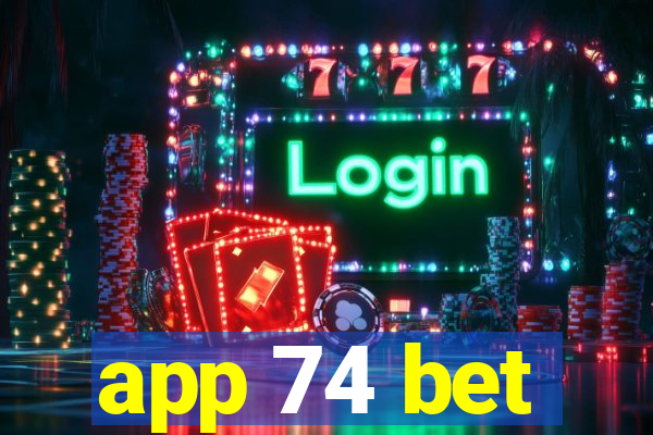 app 74 bet